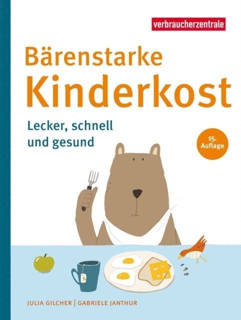 Gabriele Janthur, Julia Gilcher, Katrin Wiehle - Bärenstarke Kinderkost, E-bok