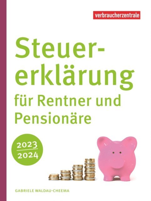 Gabriele Waldau-Cheema - Steuererklärung für Rentner und Pensionäre 2023/2024, E-bok