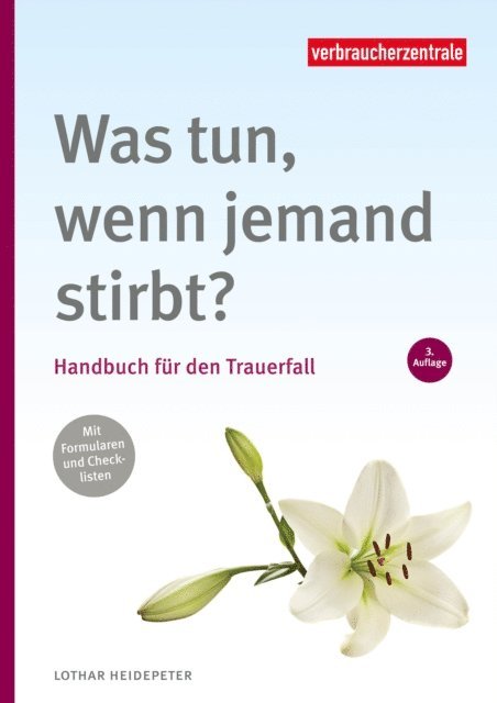 Lothar Heidepeter - Was tun, wenn jemand stirbt, E-bok