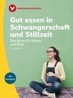 Julia Gilcher, Verbraucherzentrale NRW - Gut essen in Schwangerschaft und Stillzeit, Häftad. Tillgänglighet: Lägg i varukorg
