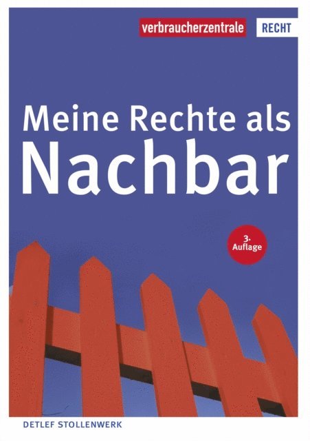 Detlef Stollenwerk - Meine Rechte als Nachbar, E-bok