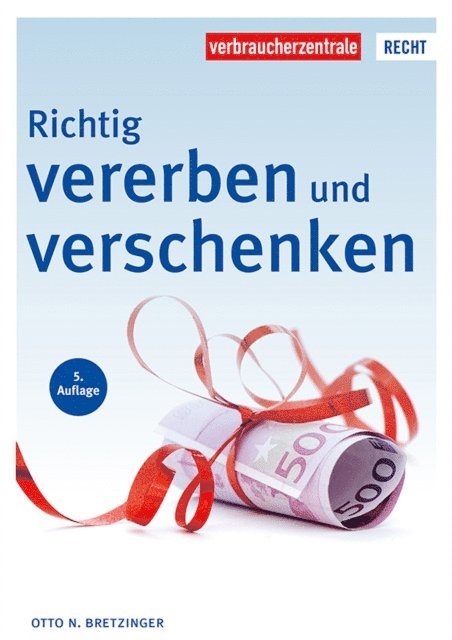 Otto N. Bretzinger - Richtig vererben und verschenken, E-bok