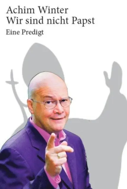 Achim Winter - Wir sind nicht Papst!, E-bok. Tillgänglighet: Lägg i varukorg