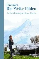 Pia Solèr - Die Weite fühlen, Inbunden. Tillgänglighet: Lägg i varukorg