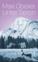 Maxi Obexer - Unter Tieren, Inbunden