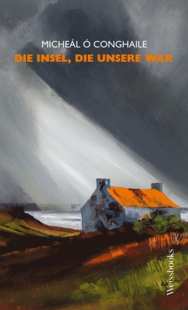 Micheal O Conghaile - Die Insel, die unsere war, E-bok