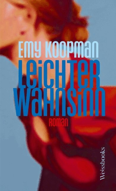 Emy Koopman - Leichter Wahnsinn, E-bok