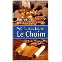 Heiko Bräuning - Wähle das Leben: Le Chaim, Inbunden
