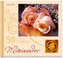 Petra Würth - 50 Jahre Miteinander, Inbunden