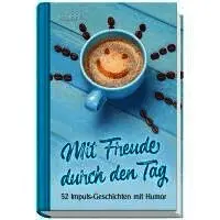 Mit Freude durch den Tag, Inbunden. Tillgänglighet: Lägg i varukorg