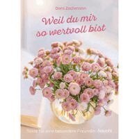 Doro Zachmann - Weil du mir so wertvoll bist, Häftad