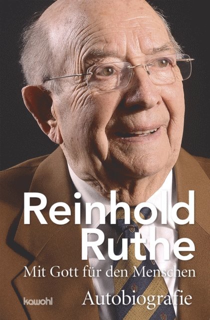 Reinhold Ruthe - Reinhold Ruthe - Mit Gott für den Menschen, E-bok