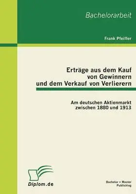 Frank Pfeiffer - Erträge aus dem Kauf von Gewinnern und dem Verkauf von Verlierern, Häftad. Tillgänglighet: Lägg i varukorg