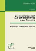 Qualitatsmanagement nach DIN EN ISO 9001 in der Arztpraxis