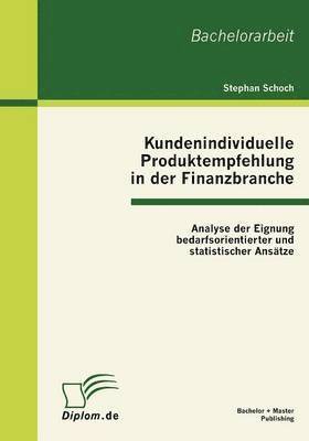 Stephan Schoch - Kundenindividuelle Produktempfehlung in der Finanzbranche, Häftad. Tillgänglighet: Lägg i varukorg