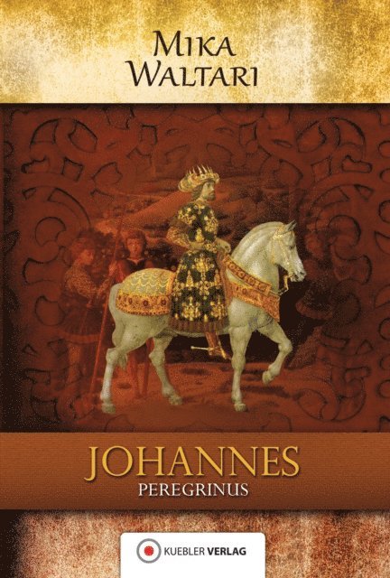Mika Waltari, Andreas Ludden - Johannes Peregrinus, E-bok