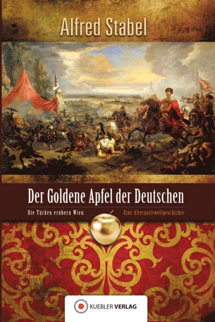 Alfred Stabel - Der Goldene Apfel der Deutschen, E-bok