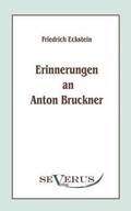 Erinnerungen an Anton Bruckner