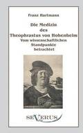 Medizin des Theophrastus Paracelsus von Hohenheim