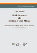 Buddhismus als Religion und Moral