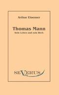 Thomas Mann - sein Leben und Werk