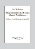 pneumatische Schule bis auf Archigenes - in ihrer Entwicklung dargestellt
