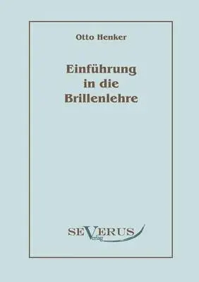 Otto Henker - Einführung in die Brillenlehre, Häftad. Tillgänglighet: Lägg i varukorg