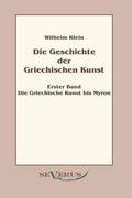 Geschichte der Griechischen Kunst - Erster Band