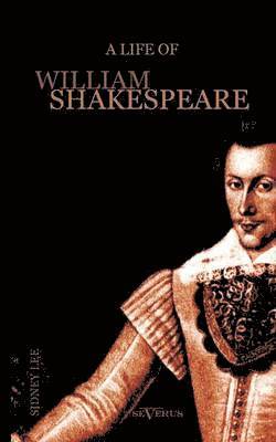 Life of William Shakespeare. Biography