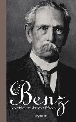 Carl Benz - Carl Benz. Lebensfahrt eines deutschen Erfinders, Häftad. Tillgänglighet: Lägg i varukorg