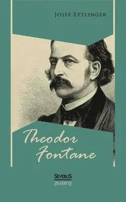 Josef Ettlinger - Theodor Fontane, Häftad. Tillgänglighet: Lägg i varukorg