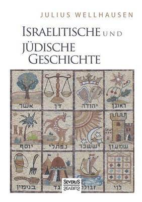 Julius Wellhausen - Israelitische und Jüdische Geschichte, Häftad
