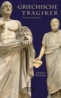 Nikolaus Wecklein - Griechische Tragiker, Häftad. Tillgänglighet: Lägg i varukorg