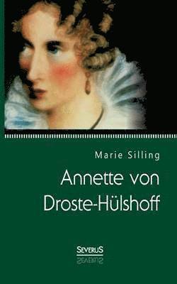 Marie Silling - Annette von Droste-Hülshoff, Häftad
