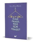 Ist es f�r Gott eine Frage, was ich trage?