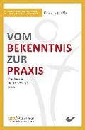 Vom Bekenntnis zur Praxis