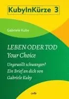 Gabriele Kuby - Leben oder Tod - Your Choice. Tillgänglighet: Lägg i varukorg