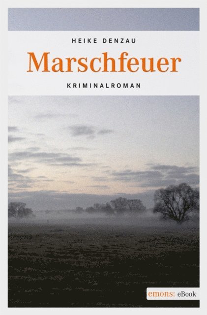 Heike Denzau - Marschfeuer, E-bok