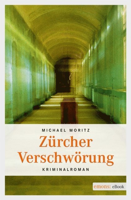 Michael Moritz - Zürcher Verschwörung, E-bok