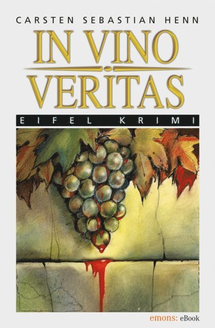Carsten Sebastian Henn - In Vino Veritas, E-bok