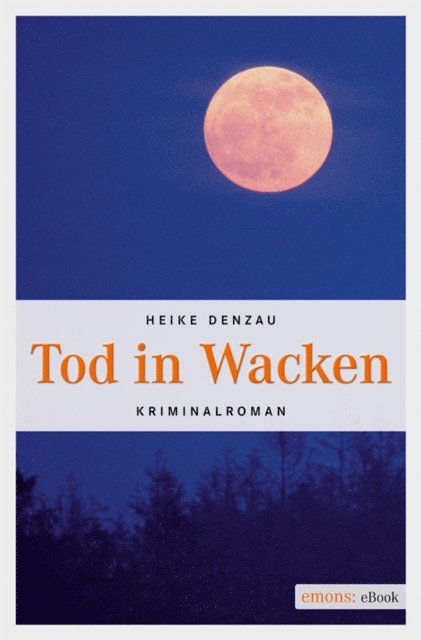 Heike Denzau - Tod in Wacken, E-bok