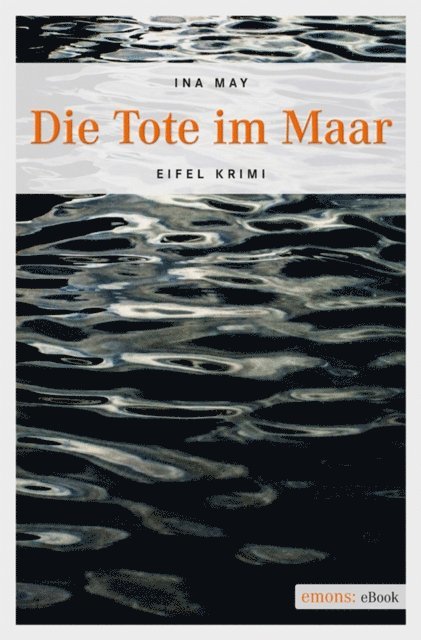 Ina May - Die Tote im Maar, E-bok