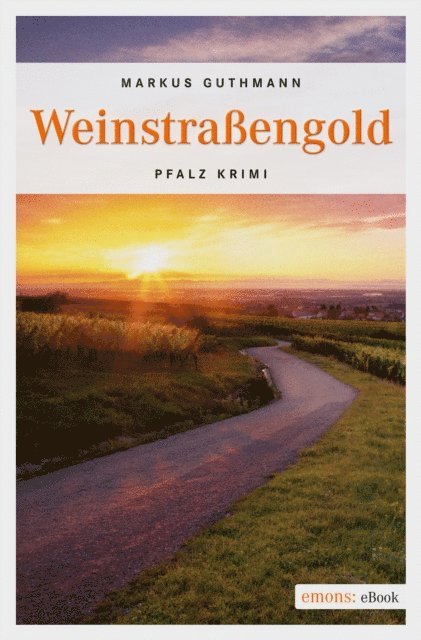 Markus Guthmann - Weinstraßengold, E-bok