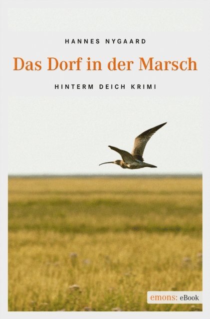 Hannes Nygaard - Das Dorf in der Marsch, E-bok