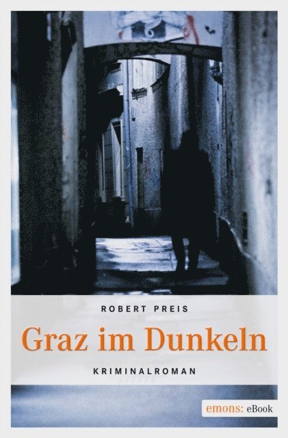 Robert Preis - Graz im Dunkeln, E-bok