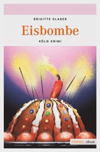 Brigitte Glaser - Eisbombe, E-bok. Tillgänglighet: Lägg i varukorg