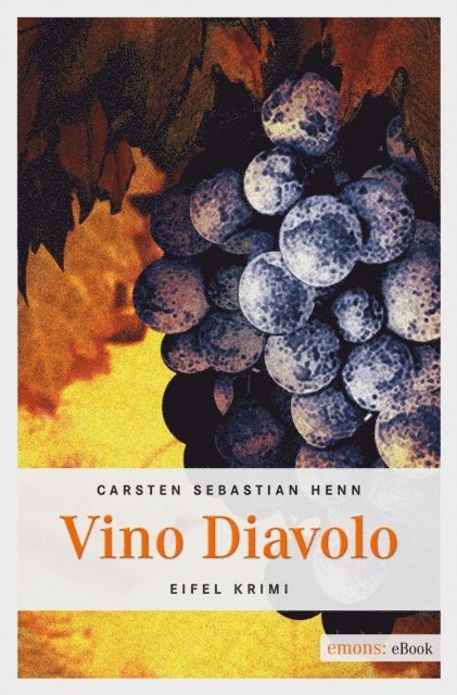 Carsten Sebastian Henn - Vino Diavolo, E-bok