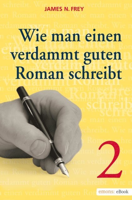 James N Frey - Wie man einen verdammt guten Roman schreibt 2, E-bok