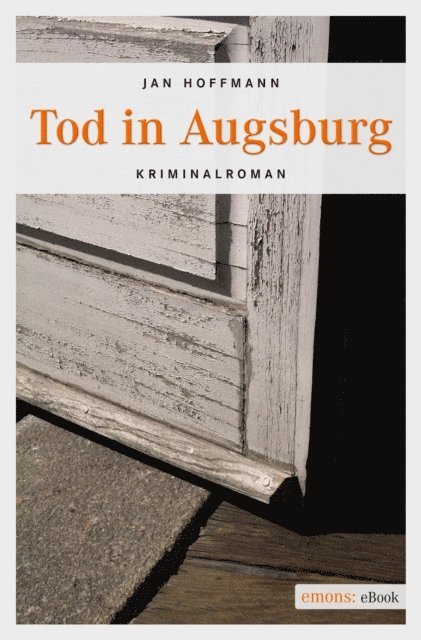 Jan Hoffmann - Tod in Augsburg, E-bok