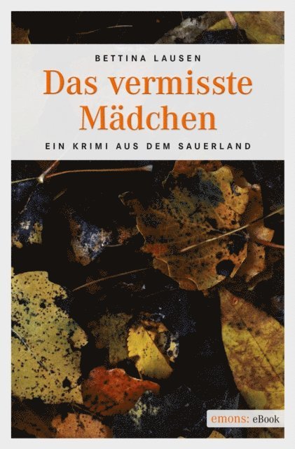 Bettina Lausen - Das vermisste Mädchen, E-bok